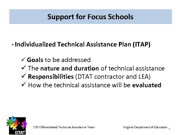 Support for Focus Schools • Individualized Technical Assistance Plan (ITAP) ü Goals to be