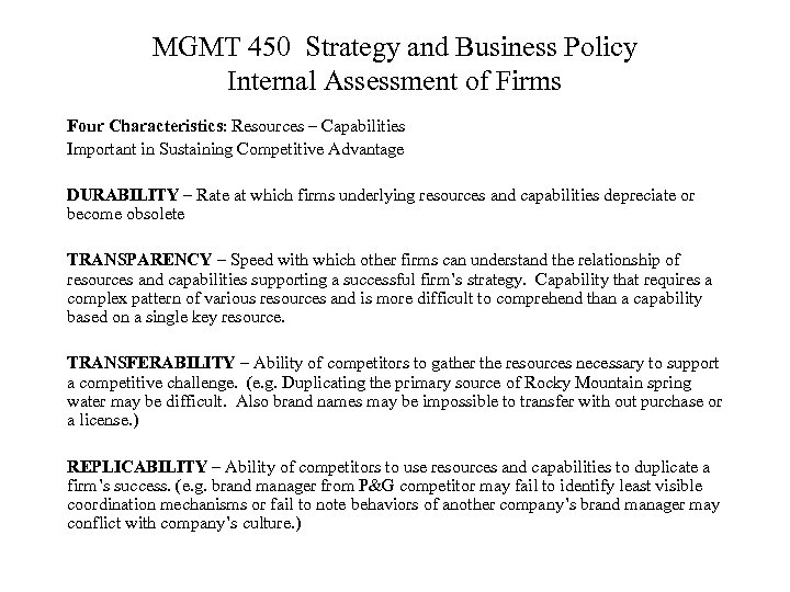 MGMT 450 Strategy and Business Policy Internal Assessment of Firms Four Characteristics: Resources –