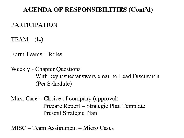 AGENDA OF RESPONSIBILITIES (Cont’d) PARTICIPATION TEAM (IT) Form Teams – Roles Weekly - Chapter