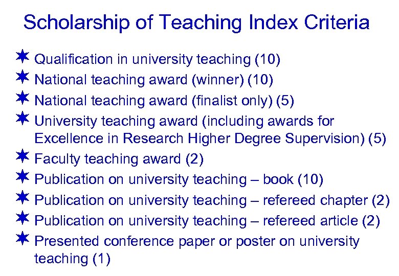 Scholarship of Teaching Index Criteria ¬ Qualification in university teaching (10) ¬ National teaching