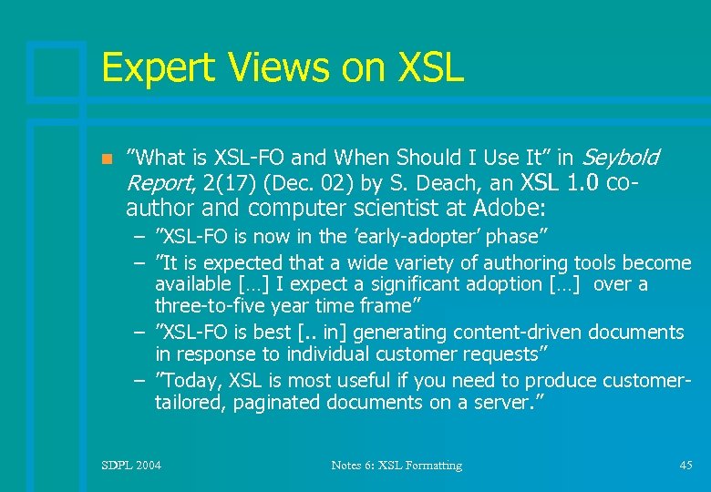 Expert Views on XSL n ”What is XSL-FO and When Should I Use It”