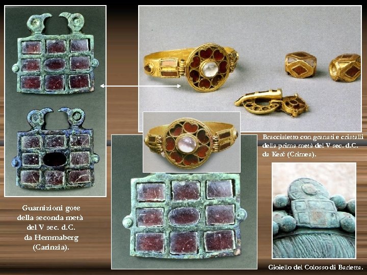 Braccialetto con granati e cristalli della prima metà del V sec. d. C. da