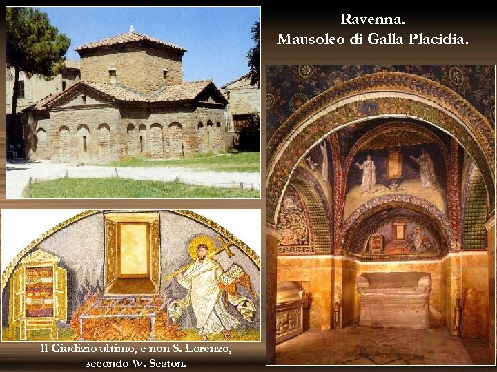Ravenna. Mausoleo di Galla Placidia. Il Giudizio ultimo, e non S. Lorenzo, secondo W.