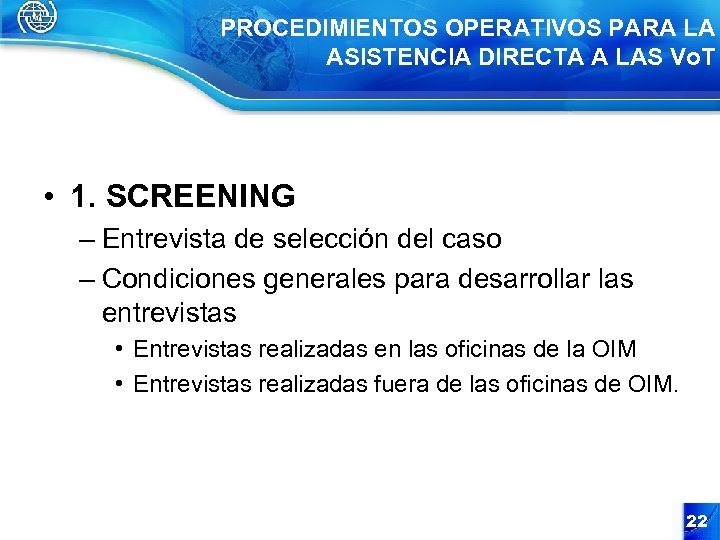 PROCEDIMIENTOS OPERATIVOS PARA LA ASISTENCIA DIRECTA A LAS Vo. T • 1. SCREENING –