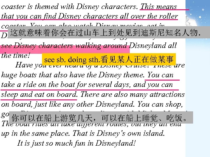 coaster is themed with Disney characters. This means that you can find Disney characters