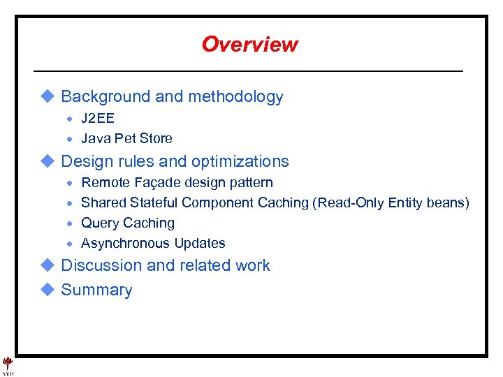 Overview u Background and methodology · J 2 EE · Java Pet Store u