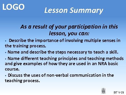 LOGO Lesson Summary As a result of your participation in this lesson, you can: