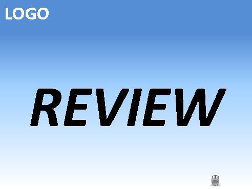 LOGO REVIEW 