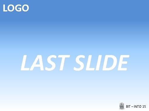 LOGO LAST SLIDE BIT – INTO 15 