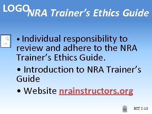 LOGO NRA Trainer’s Ethics Guide • Individual responsibility to review and adhere to the
