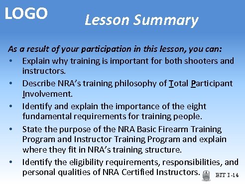 LOGO Lesson Summary As a result of your participation in this lesson, you can: