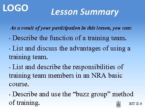 LOGO Lesson Summary As a result of your participation in this lesson, you can: