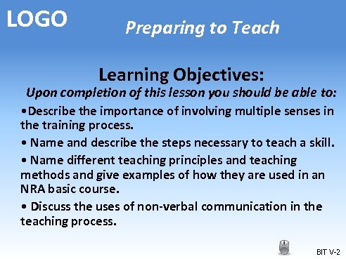 LOGO Preparing to Teach Learning Objectives: Upon completion of this lesson you should be