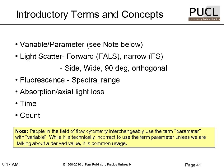 Introductory Terms and Concepts • Variable/Parameter (see Note below) • Light Scatter- Forward (FALS),