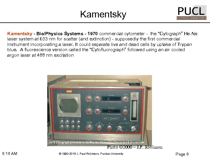 Kamentsky - Bio/Physics Systems - 1970 commercial cytometer - the “Cytograph” He-Ne laser system