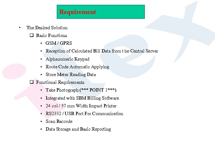 Requirement • The Desired Solution q Basic Functions • GSM / GPRS • Reception