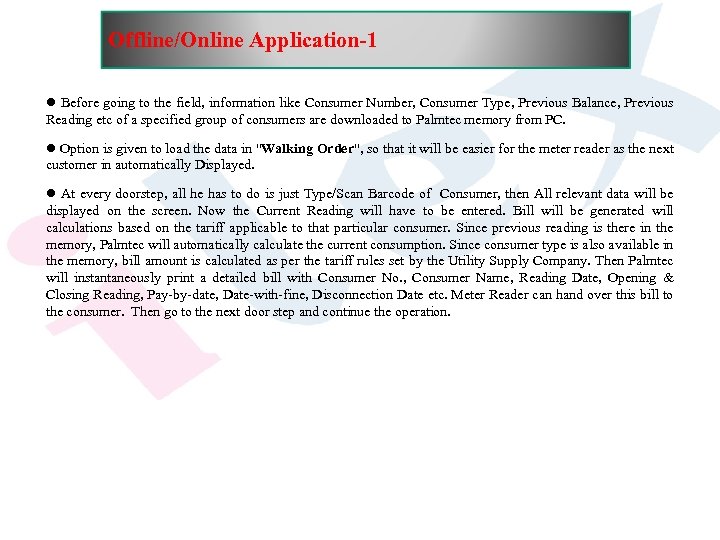 Offline/Online Application-1 Before going to the field, information like Consumer Number, Consumer Type, Previous