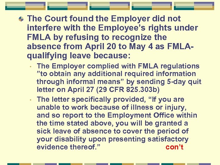 The Court found the Employer did not interfere with the Employee’s rights under FMLA