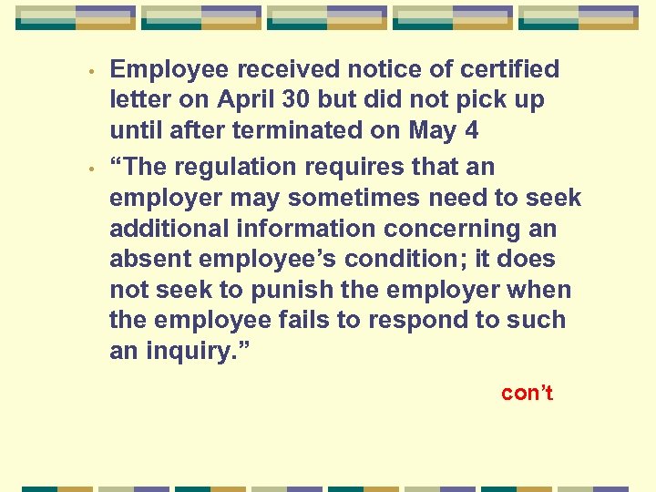  • • Employee received notice of certified letter on April 30 but did