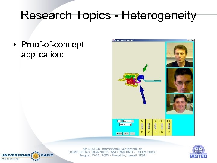 Research Topics - Heterogeneity • Proof-of-concept application: 