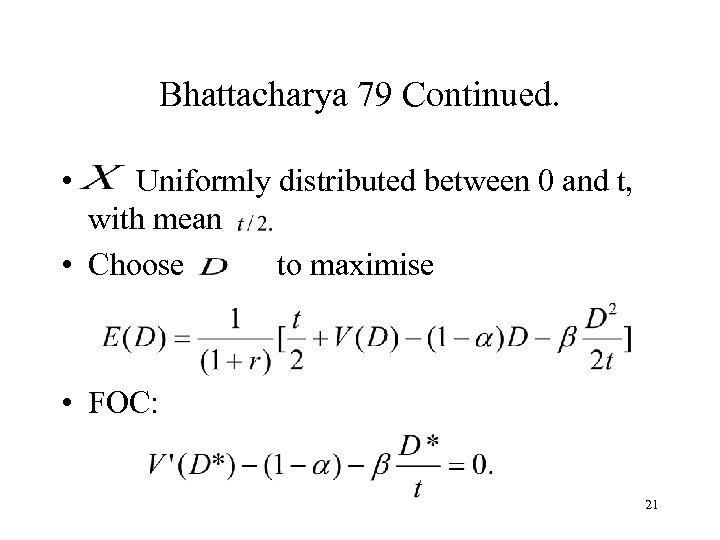Bhattacharya 79 Continued. • Uniformly distributed between 0 and t, with mean • Choose