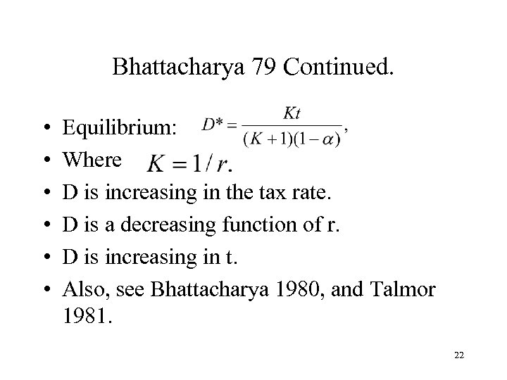 Bhattacharya 79 Continued. • • • Equilibrium: Where D is increasing in the tax