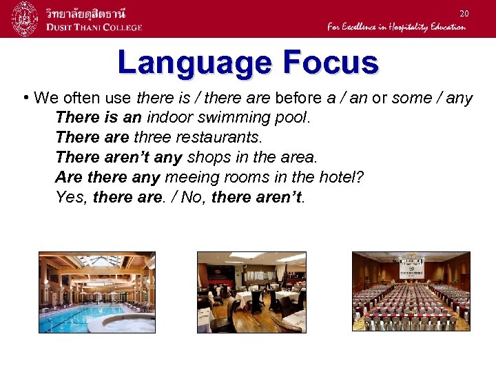 20 Language Focus • We often use there is / there are before a