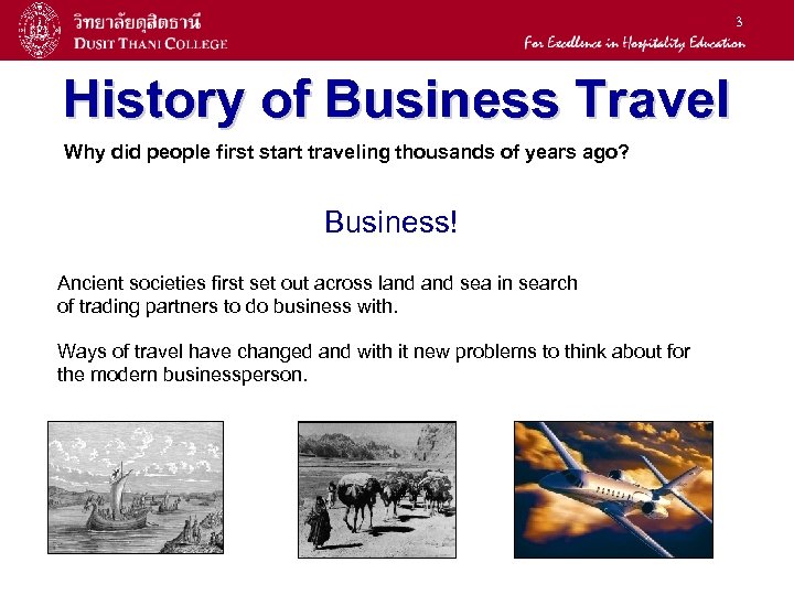 3 History of Business Travel Why did people first start traveling thousands of years