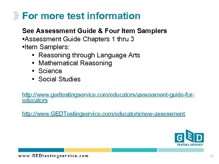 For more test information See Assessment Guide & Four Item Samplers • Assessment Guide
