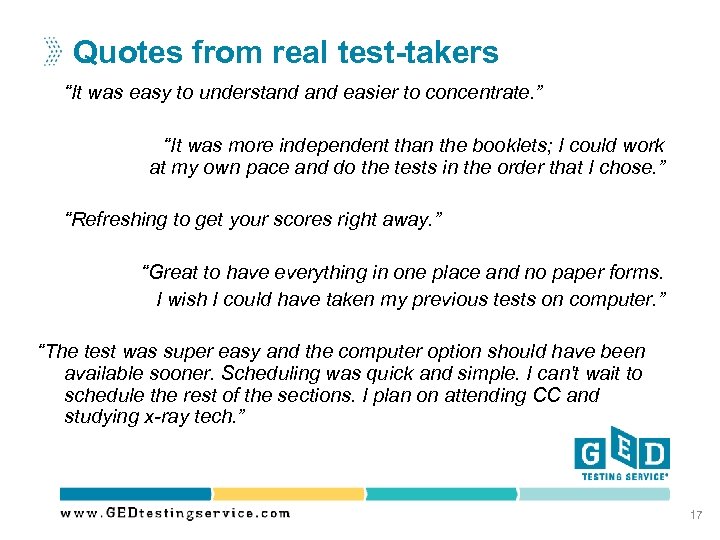 Quotes from real test-takers “It was easy to understand easier to concentrate. ” “It