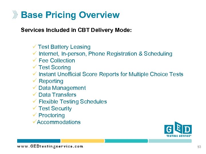 Base Pricing Overview Services Included in CBT Delivery Mode: ü Test Battery Leasing ü