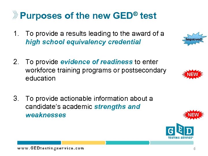 Purposes of the new GED® test 1. To provide a results leading to the