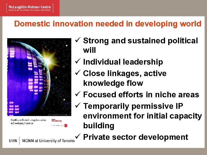 Domestic innovation needed in developing world ü Strong and sustained political will ü Individual