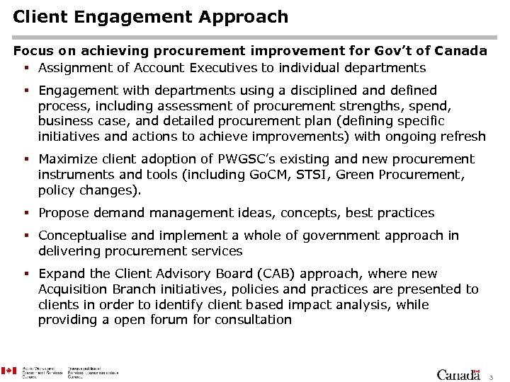 Client Engagement Approach Focus on achieving procurement improvement for Gov’t of Canada § Assignment