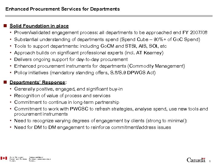 Enhanced Procurement Services for Departments n Solid Foundation in place • Proven/validated engagement process: