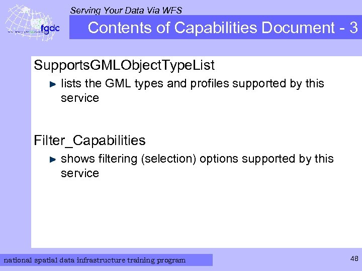 Serving Your Data Via WFS Contents of Capabilities Document - 3 Supports. GMLObject. Type.