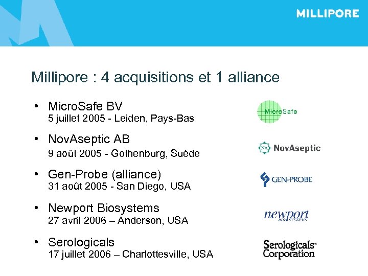 Millipore : 4 acquisitions et 1 alliance • Micro. Safe BV 5 juillet 2005