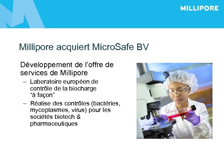 Millipore acquiert Micro. Safe BV Développement de l’offre de services de Millipore – Laboratoire