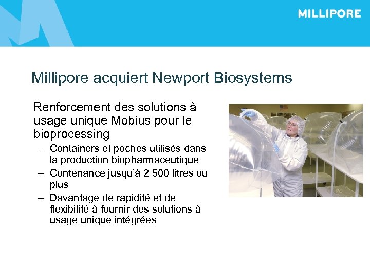 Millipore acquiert Newport Biosystems Renforcement des solutions à usage unique Mobius pour le bioprocessing