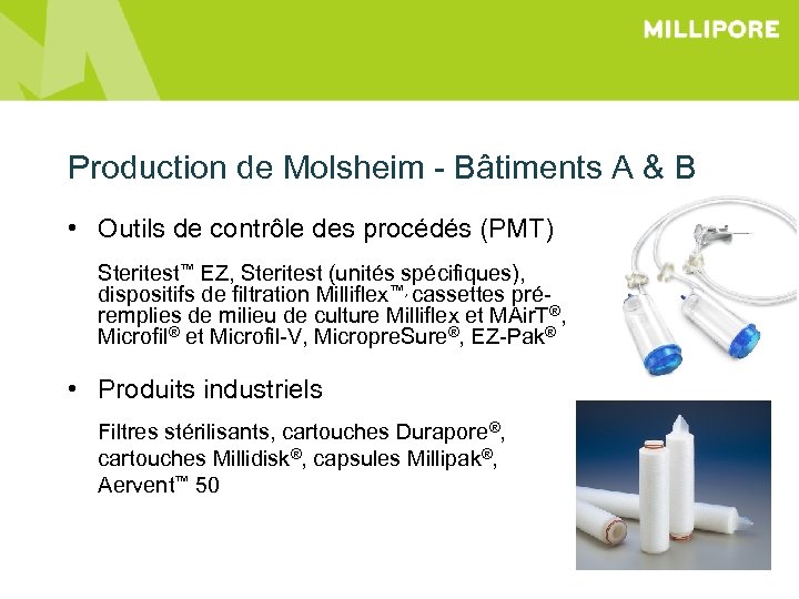 Production de Molsheim - Bâtiments A & B • Outils de contrôle des procédés