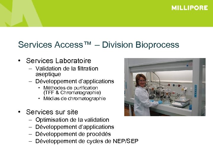 Services Access™ – Division Bioprocess • Services Laboratoire – Validation de la filtration aseptique