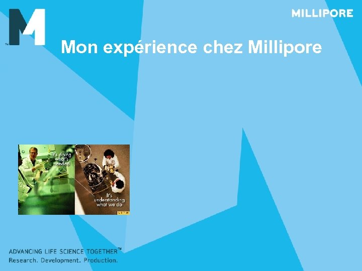 Mon expérience chez Millipore 