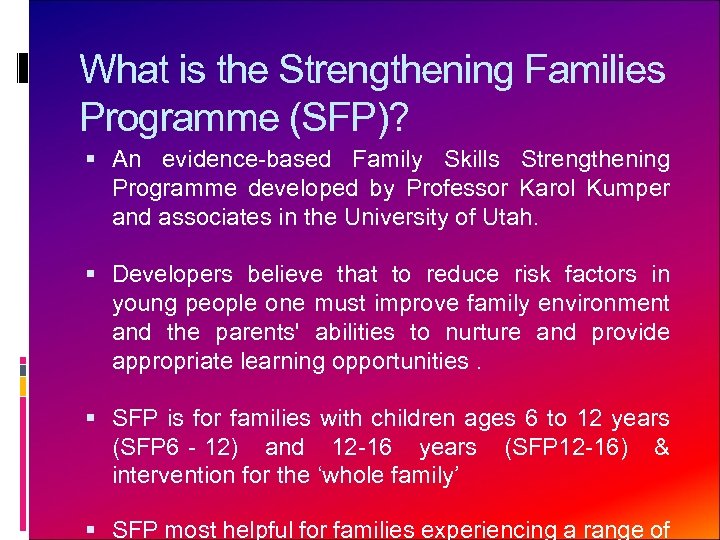 What is the Strengthening Families Programme (SFP)? An evidence-based Family Skills Strengthening Programme developed