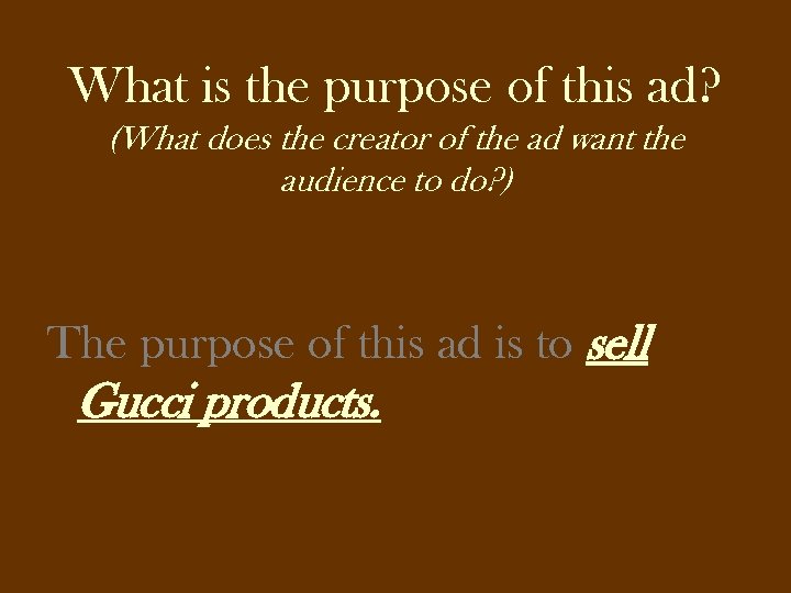 What is the purpose of this ad? (What does the creator of the ad