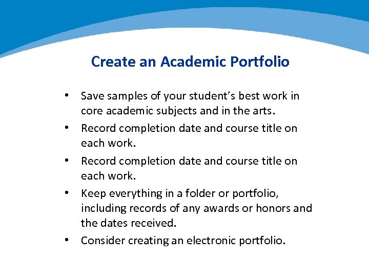 Create an Academic Portfolio • Save samples of your student’s best work in core