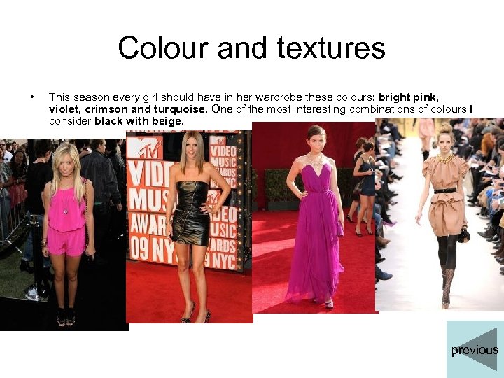 Colour and textures • This season every girl should have in her wardrobe these