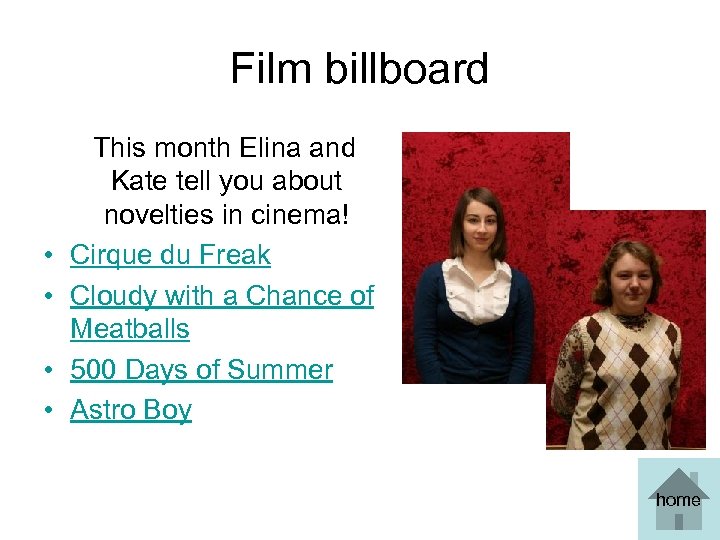 Film billboard • • This month Elina and Kate tell you about novelties in