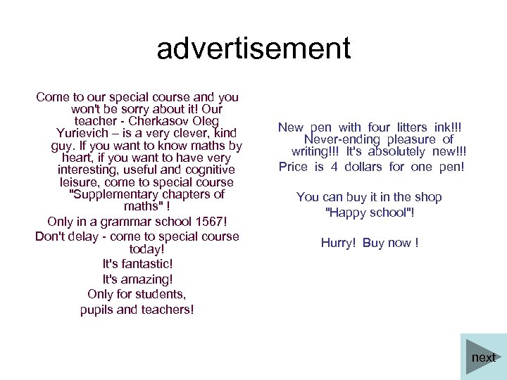 advertisement Come to our special course and you won't be sorry about it! Our