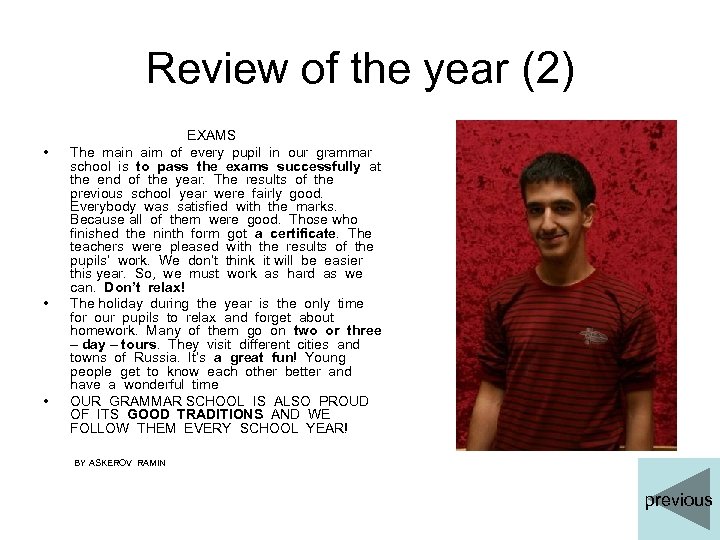 Review of the year (2) • • • EXAMS The main aim of every