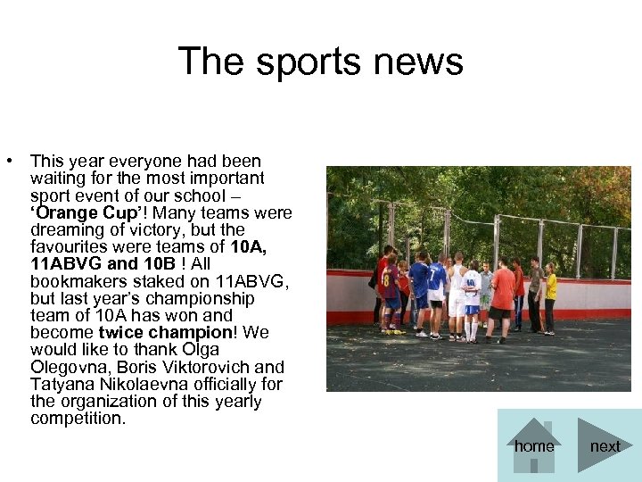 The sports news • This year everyone had been waiting for the most important